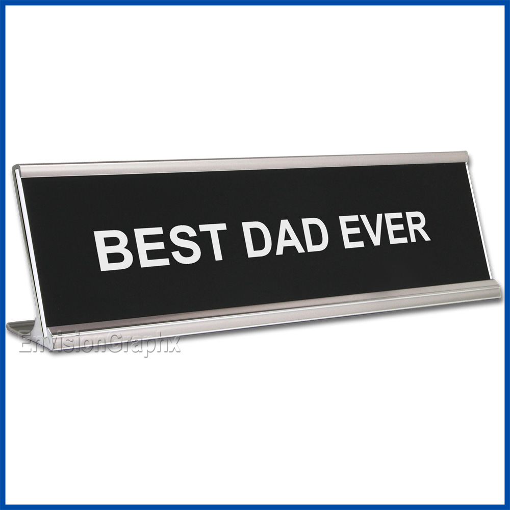 Funny Desk Name Plate Best Dad Ever Black Father's Day Gift